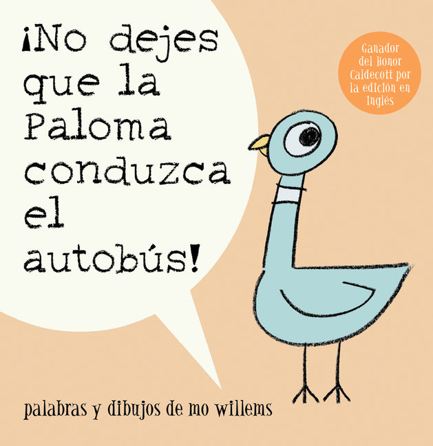 ¡No Dejes Que La Paloma Conduzca El Autobus! = Do Not Let the Pigeon Drive the Bus! -- Mo Willems, Paperback