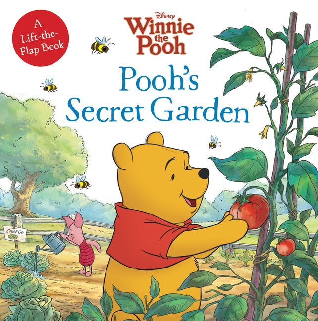 Winnie the Pooh: Pooh's Secret Garden: A Lift-The-Flap Book -- Disney Books, Paperback