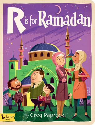 R Is for Ramadan -- Greg Paprocki, Board Book