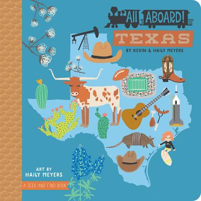All Aboard! Texas -- Haily Meyers, Board Book