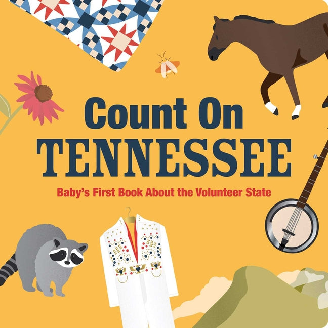 Count on Tennessee: Baby's First Book about the Volunteer State -- Nicole Larue, Board Book