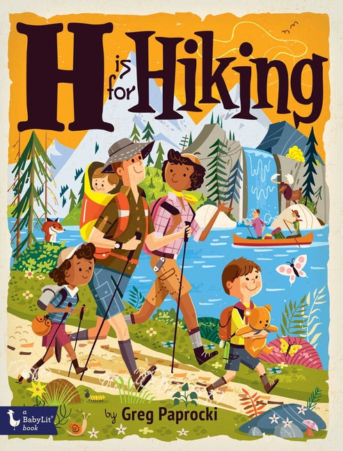 H Is for Hiking -- Greg Paprocki, Board Book