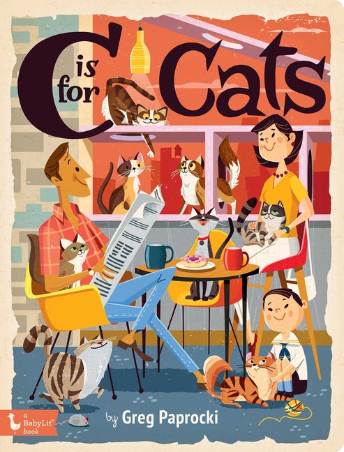 C Is for Cats -- Greg Paprocki, Board Book