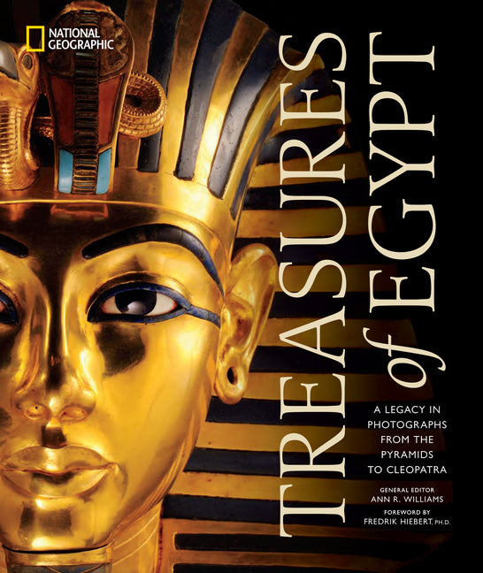 Treasures of Egypt: A Legacy in Photographs from the Pyramids to Cleopatra -- National Geographic, Hardcover