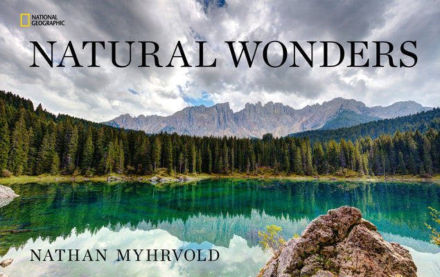 Natural Wonders -- Nathan Myhrvold, Hardcover