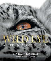 Wild Eye: A Life in Photographs by Joubert, Beverly