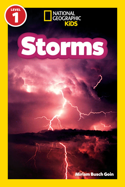 Storms (National Geographic Kids Readers, Level 1) -- Miriam Busch Goin, Paperback