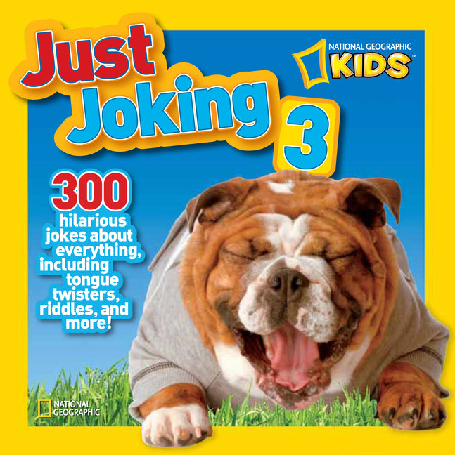 Just Joking 3: 300 Hilarious Jokes about Everything, Including Tongue Twisters, Riddles, and More! -- Ruth A. Musgrave, Paperback
