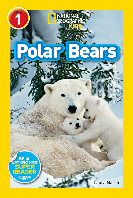Polar Bears (National Geographic Kids Readers, Level 1) -- Laura Marsh, Paperback