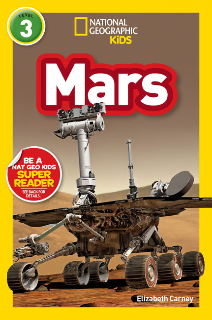 Mars (National Geographic Kids Readers, Level 3) -- Elizabeth Carney, Paperback