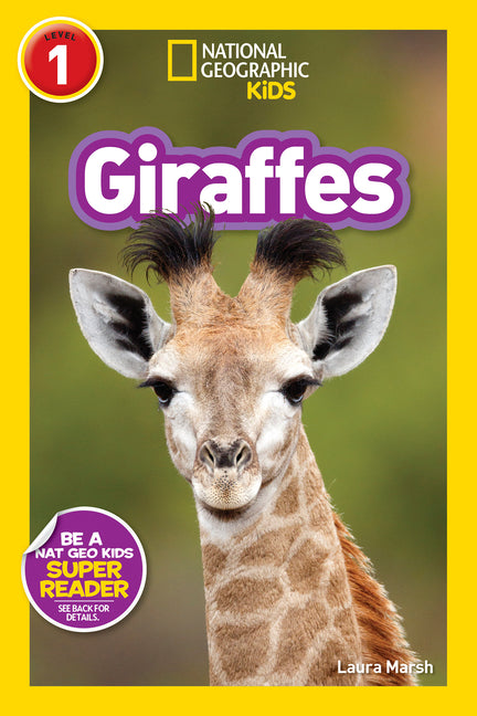 Giraffes (National Geographic Kids Readers, Level 1) -- Laura Marsh, Paperback