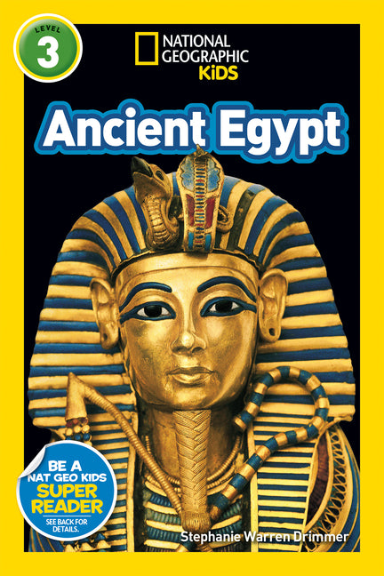 Ancient Egypt (National Geographic Kids Readers, Level 3) -- Stephanie Warren Drimmer, Paperback