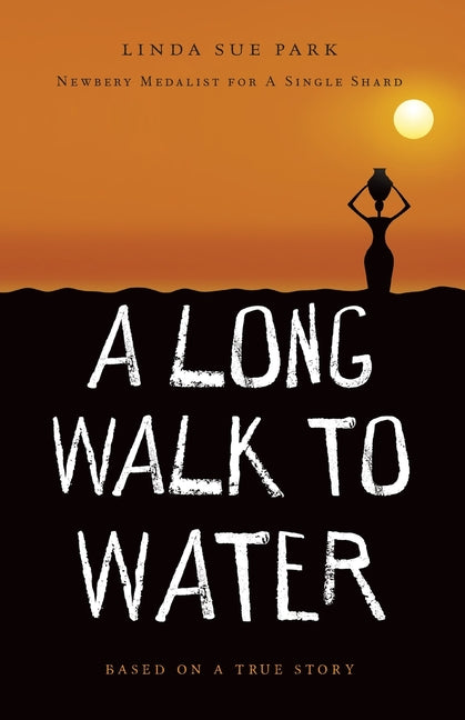 A Long Walk to Water -- Linda Sue Park, Paperback