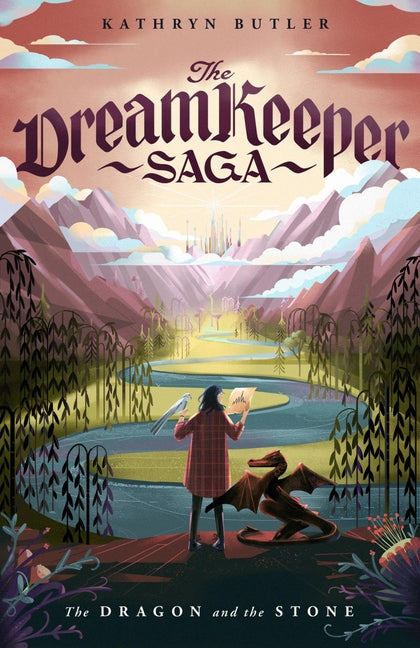 The Dragon and the Stone (the Dream Keeper Saga Book 1) -- Kathryn Butler, Paperback
