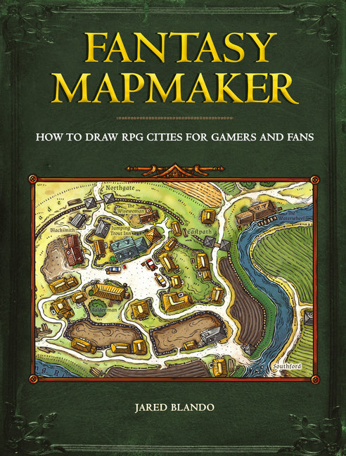 Fantasy Mapmaker: How to Draw RPG Cities for Gamers and Fans -- Jared Blando, Paperback
