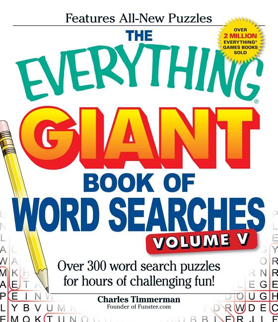 The Everything Giant Book of Word Searches, Volume 5: Over 300 Word Search Puzzles for Hours of Challenging Fun! -- Charles Timmerman, Paperback
