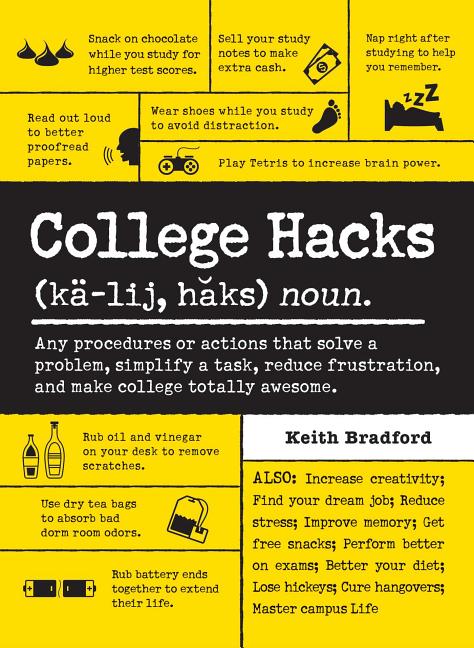 College Hacks -- Keith Bradford, Paperback