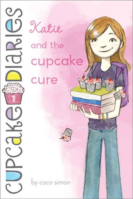 Katie and the Cupcake Cure -- Coco Simon, Paperback