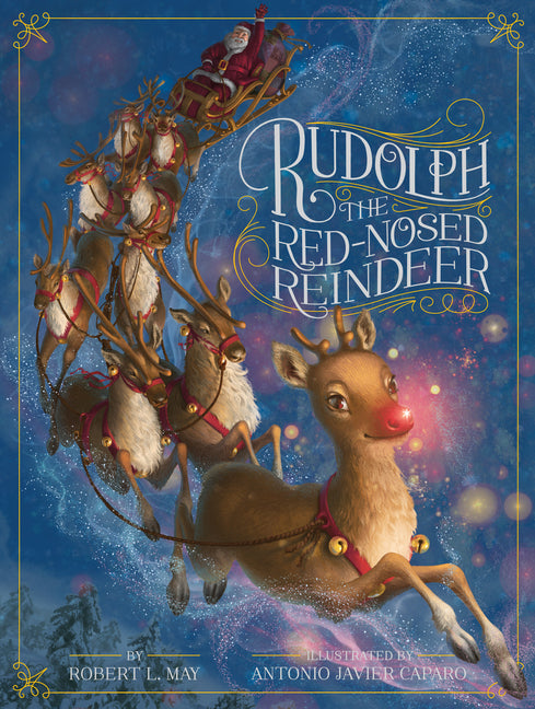 Rudolph the Red-Nosed Reindeer -- Robert L. May, Hardcover