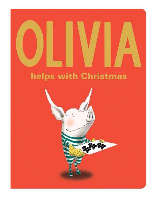 Olivia Helps with Christmas -- Ian Falconer, Board Book
