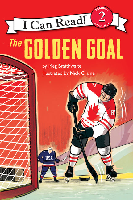 I Can Read Hockey Stories: The Golden Goal -- Meg Braithwaite, Paperback