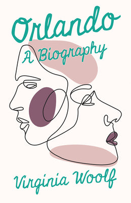 Orlando - A Biography -- Virginia Woolf, Paperback