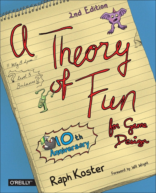 A Theory of Fun for Game Design -- Raph Koster, Paperback