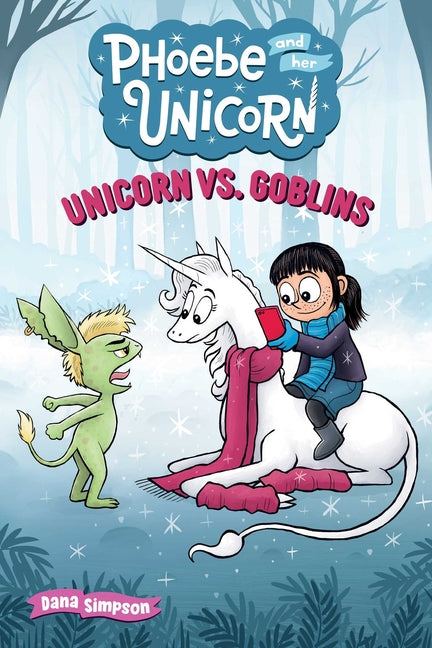 Unicorn vs. Goblins: Another Phoebe and Her Unicorn Adventure Volume 3 -- Dana Simpson, Paperback