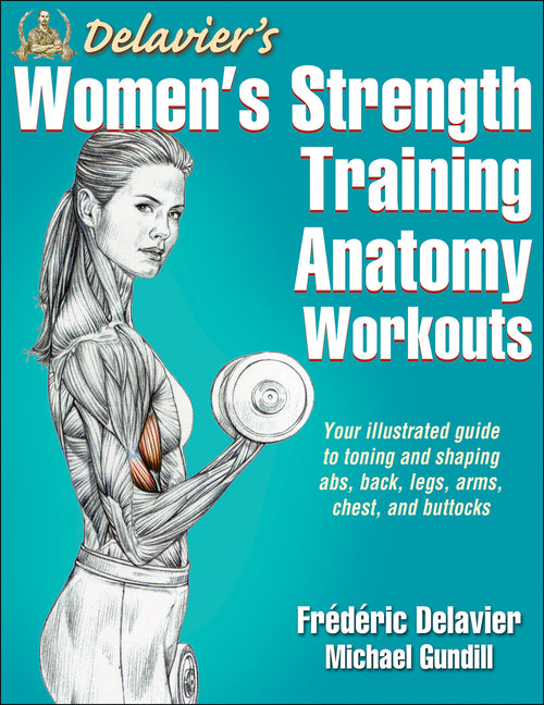 Delavier's Women's Strength Training Anatomy Workouts -- Frederic Delavier, Paperback