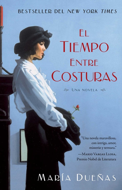 El Tiempo Entre Costuras: Una Novela -- Maria Duenas, Paperback