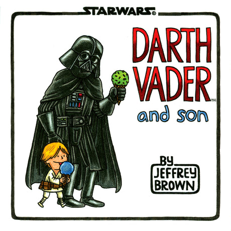 Star Wars Darth Vader and Son -- Jeffrey Brown, Hardcover