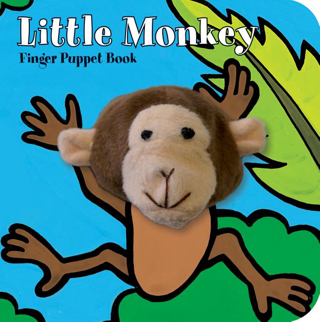 Little Monkey: Finger Puppet Book: (Finger Puppet Book for Toddlers and Babies, Baby Books for First Year, Animal Finger Puppets) -- Chronicle Books, Board Book