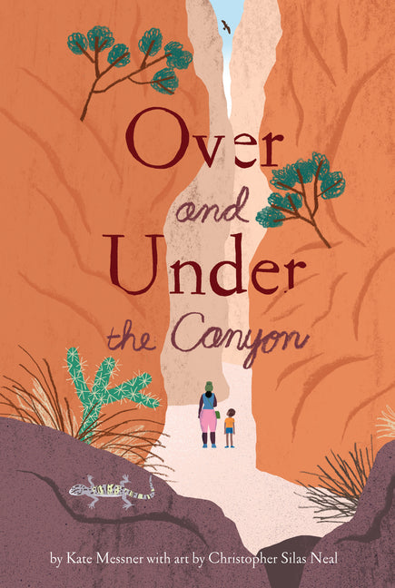 Over and Under the Canyon -- Kate Messner, Hardcover