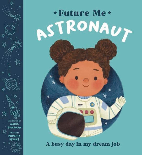 Astronaut -- Phoenix Bright, Hardcover