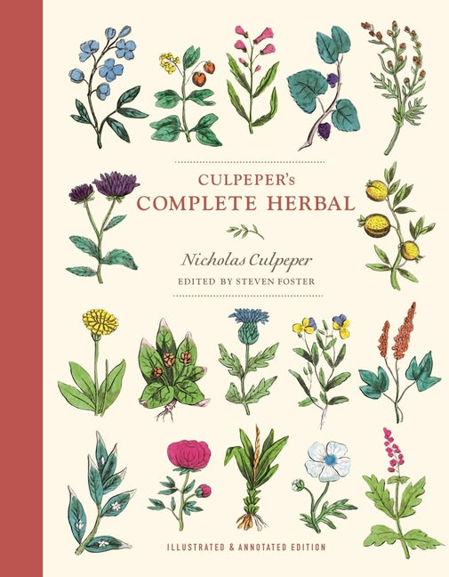 Culpeper's Complete Herbal: Illustrated and Annotated Edition -- Nicholas Culpeper, Paperback