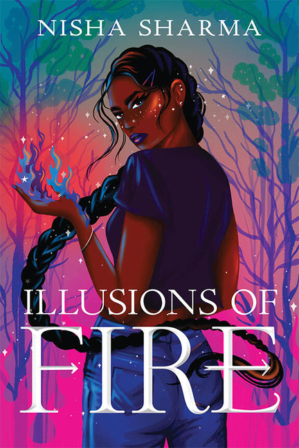 Illusions of Fire -- Nisha Sharma, Hardcover