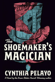 The Shoemaker's Magician by Pelayo, Cynthia