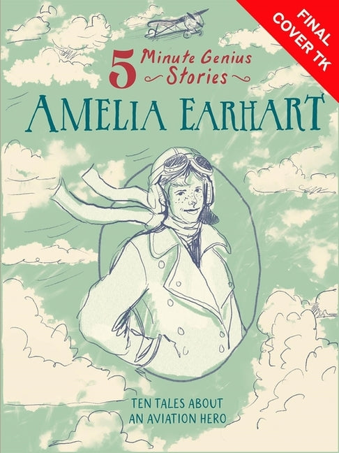 Amelia Earhart: 5-Minute Genius Stories -- Wil Mara, Hardcover