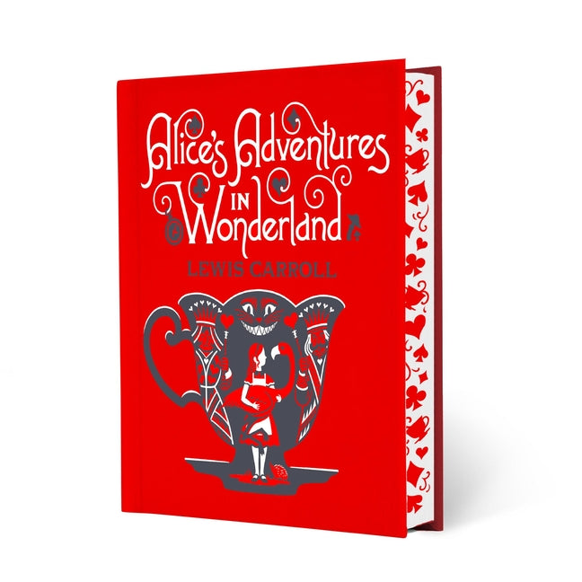 Alice's Adventures in Wonderland & Through the Looking-Glass -- Lewis Carroll, Hardcover