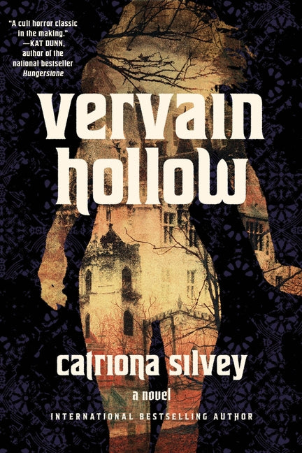 Vervain Hollow -- Catriona Silvey, Hardcover