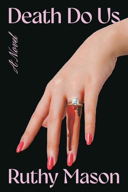 Death Do Us -- Ruthy Mason, Paperback