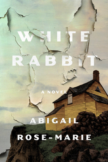 White Rabbit -- Abigail Rose-Marie, Hardcover