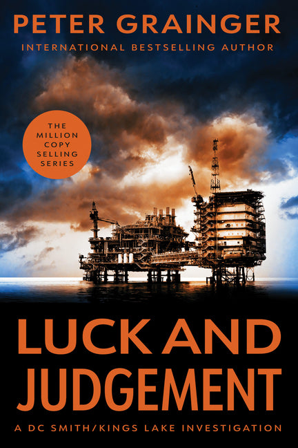 Luck and Judgement -- Peter Grainger, Paperback
