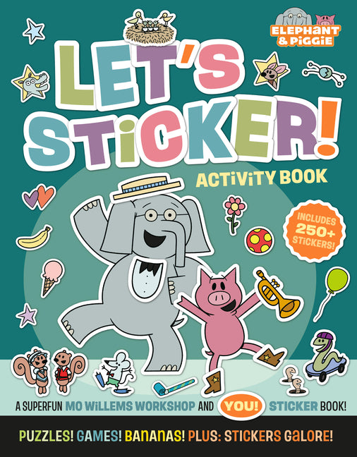 Elephant & Piggie: Let's Sticker! -- Mo Willems Workshop, Paperback