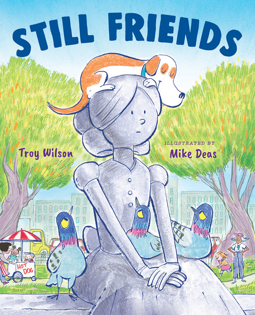 Still Friends -- Troy Wilson, Hardcover