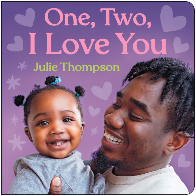 One, Two, I Love You -- Julie Thompson, Hardcover