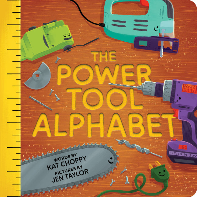 The Power Tool Alphabet -- Kat Choppy, Board Book