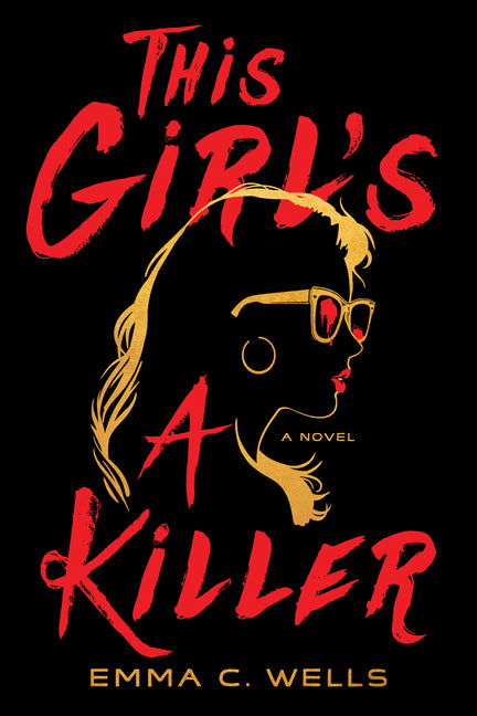 This Girl's a Killer -- Emma C. Wells, Paperback