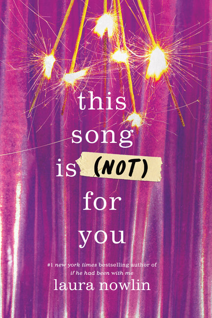 This Song Is (Not) for You -- Laura Nowlin, Paperback