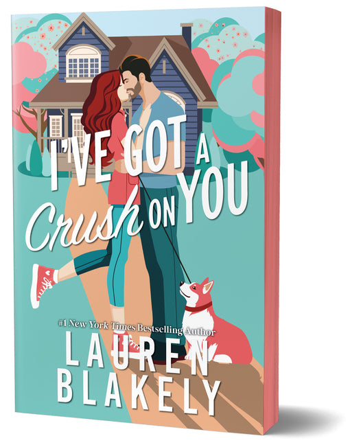I've Got a Crush on You (Deluxe Edition) -- Lauren Blakely, Paperback